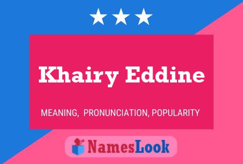 Khairy Eddine பெயர் போஸ்டர்