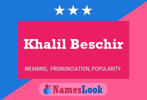 Khalil Beschir பெயர் போஸ்டர்