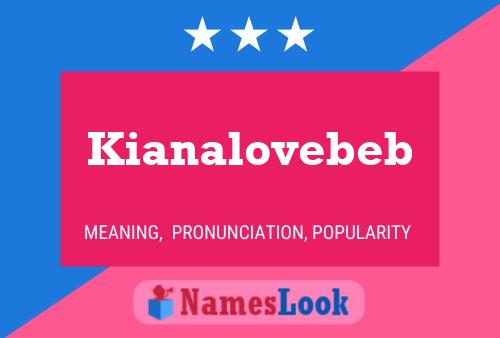 Kianalovebeb பெயர் போஸ்டர்