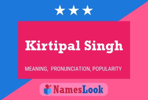 Kirtipal Singh பெயர் போஸ்டர்