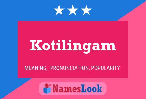 Kotilingam பெயர் போஸ்டர்