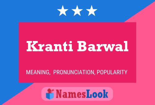 Kranti Barwal பெயர் போஸ்டர்