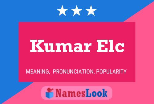 Kumar Elc பெயர் போஸ்டர்