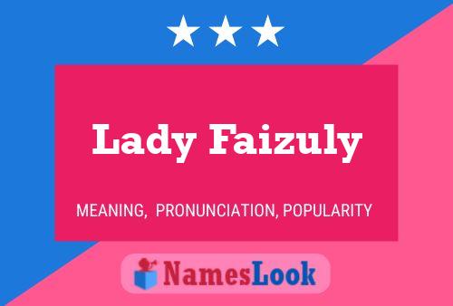 Lady Faizuly பெயர் போஸ்டர்