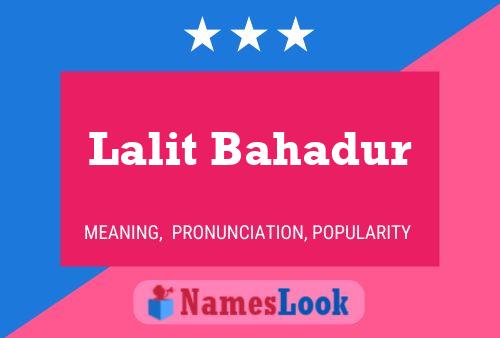 Lalit Bahadur பெயர் போஸ்டர்