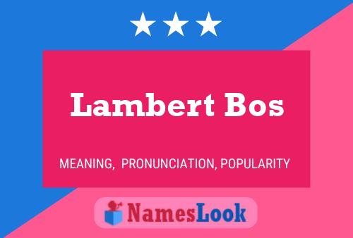 Lambert Bos பெயர் போஸ்டர்