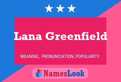 Lana Greenfield பெயர் போஸ்டர்