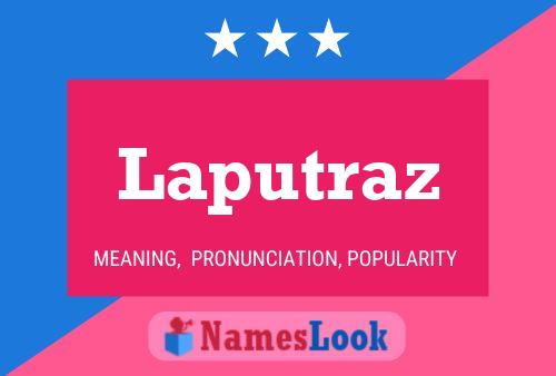 Laputraz பெயர் போஸ்டர்