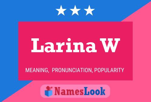 Larina W பெயர் போஸ்டர்