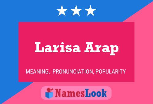 Larisa Arap பெயர் போஸ்டர்