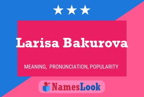 Larisa Bakurova பெயர் போஸ்டர்