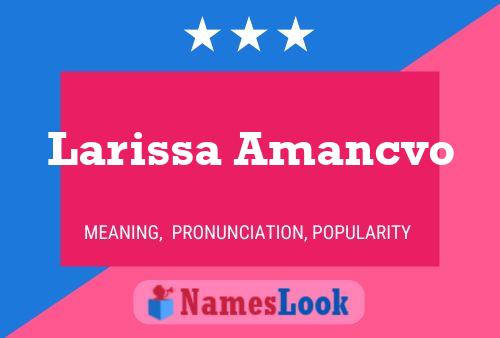 Larissa Amancvo பெயர் போஸ்டர்