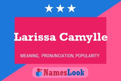 Larissa Camylle பெயர் போஸ்டர்