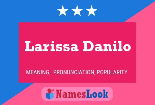 Larissa Danilo பெயர் போஸ்டர்