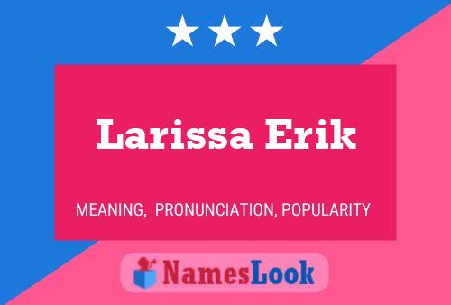 Larissa Erik பெயர் போஸ்டர்