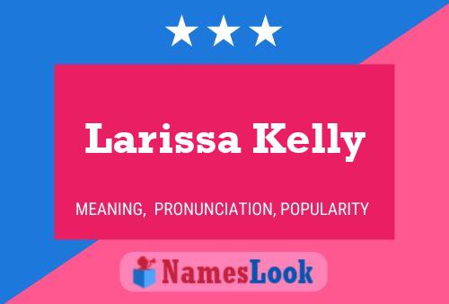 Larissa Kelly பெயர் போஸ்டர்