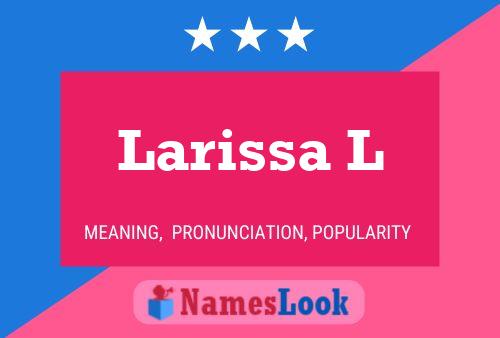 Larissa L பெயர் போஸ்டர்