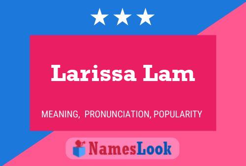 Larissa Lam பெயர் போஸ்டர்