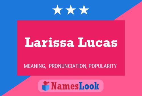 Larissa Lucas பெயர் போஸ்டர்