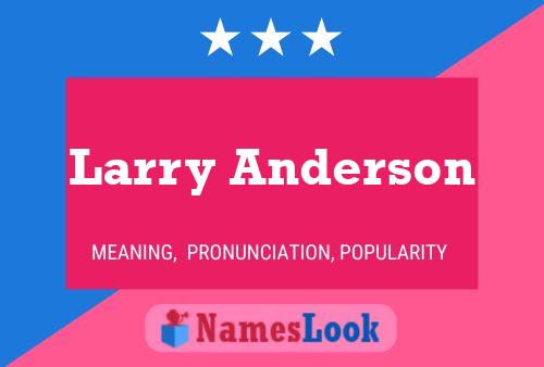 Larry Anderson பெயர் போஸ்டர்