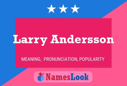 Larry Andersson பெயர் போஸ்டர்