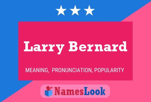 Larry Bernard பெயர் போஸ்டர்