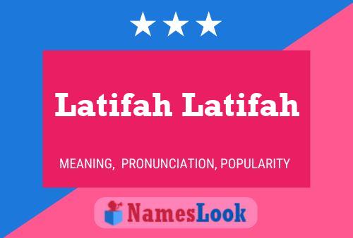 Latifah Latifah பெயர் போஸ்டர்