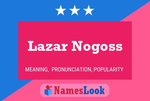 Lazar Nogoss பெயர் போஸ்டர்