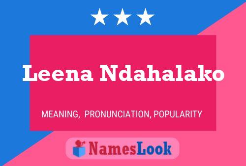 Leena Ndahalako பெயர் போஸ்டர்