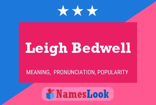 Leigh Bedwell பெயர் போஸ்டர்