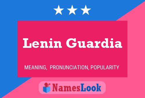 Lenin Guardia பெயர் போஸ்டர்