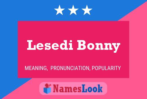 Lesedi Bonny பெயர் போஸ்டர்