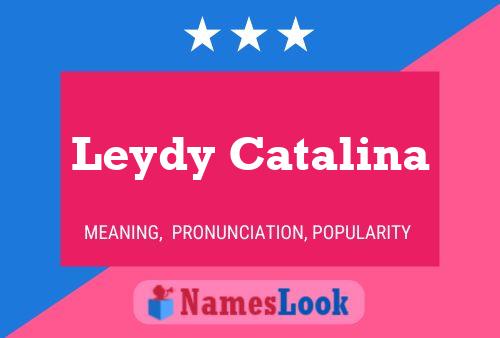 Leydy Catalina பெயர் போஸ்டர்