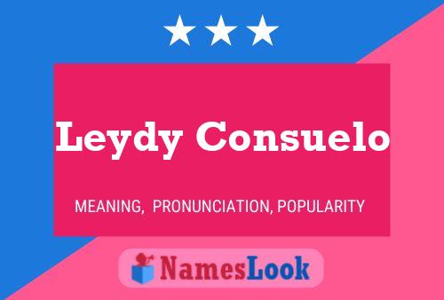 Leydy Consuelo பெயர் போஸ்டர்