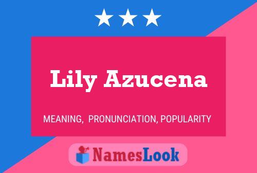 Lily Azucena பெயர் போஸ்டர்