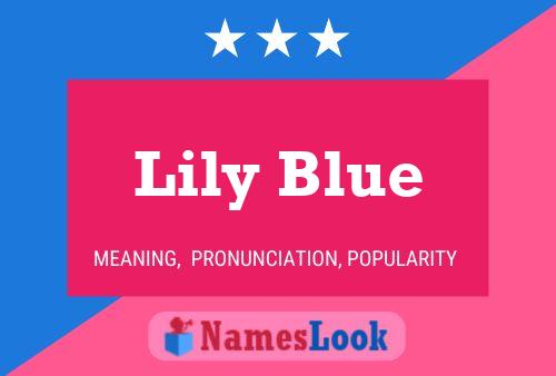 Lily Blue பெயர் போஸ்டர்