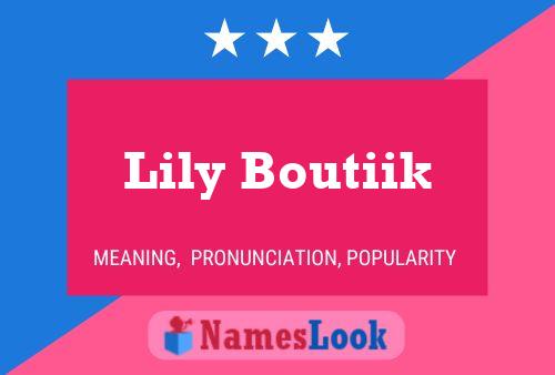 Lily Boutiik பெயர் போஸ்டர்