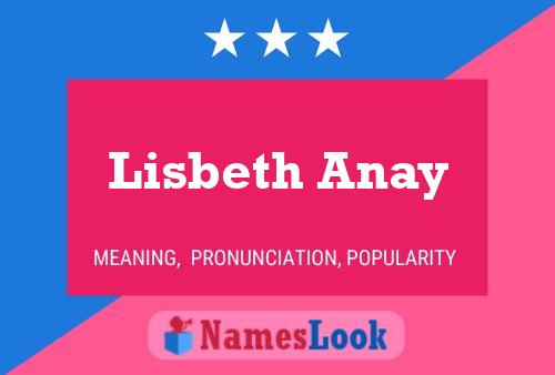 Lisbeth Anay பெயர் போஸ்டர்