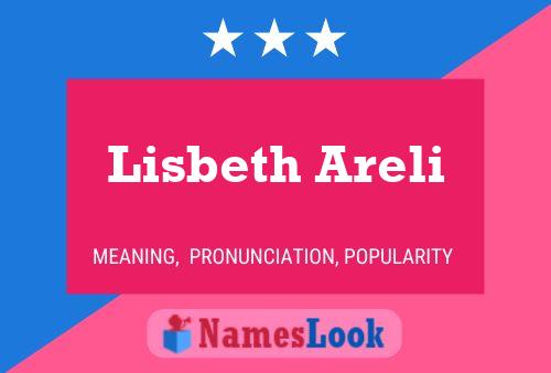 Lisbeth Areli பெயர் போஸ்டர்