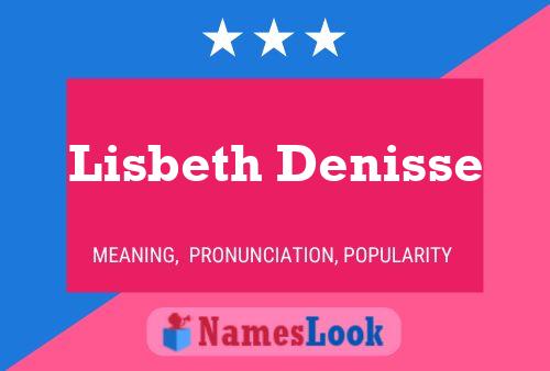 Lisbeth Denisse பெயர் போஸ்டர்