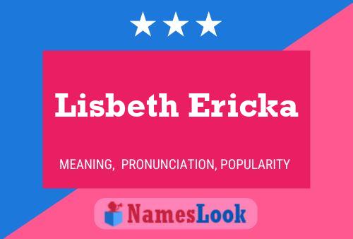 Lisbeth Ericka பெயர் போஸ்டர்