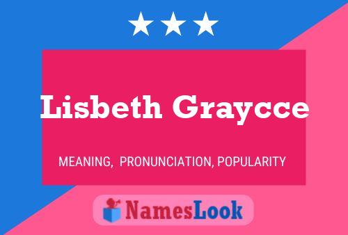 Lisbeth Graycce பெயர் போஸ்டர்