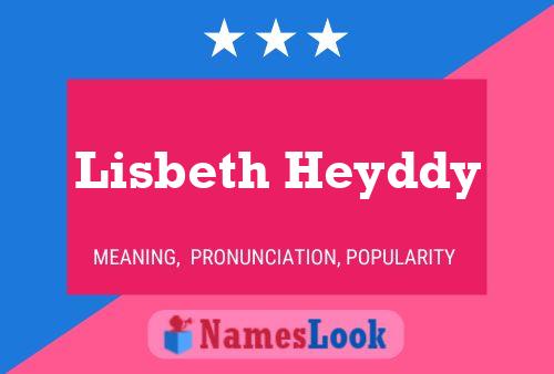 Lisbeth Heyddy பெயர் போஸ்டர்