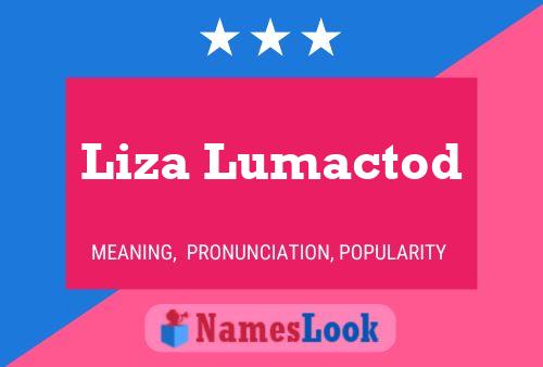 Liza Lumactod பெயர் போஸ்டர்