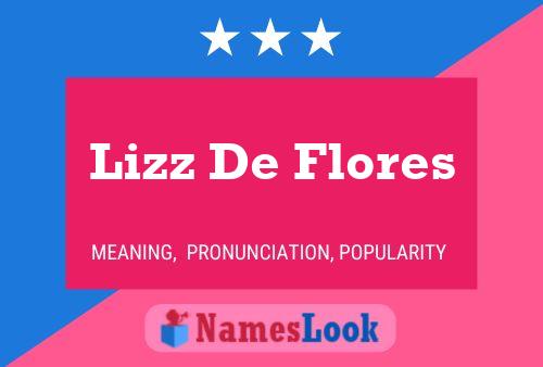 Lizz De Flores பெயர் போஸ்டர்