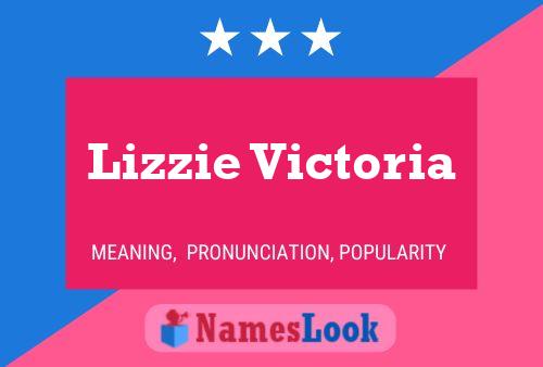 Lizzie Victoria பெயர் போஸ்டர்