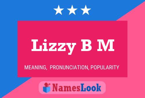 Lizzy B M பெயர் போஸ்டர்