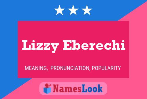 Lizzy Eberechi பெயர் போஸ்டர்