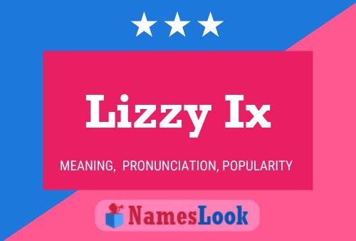 Lizzy Ix பெயர் போஸ்டர்