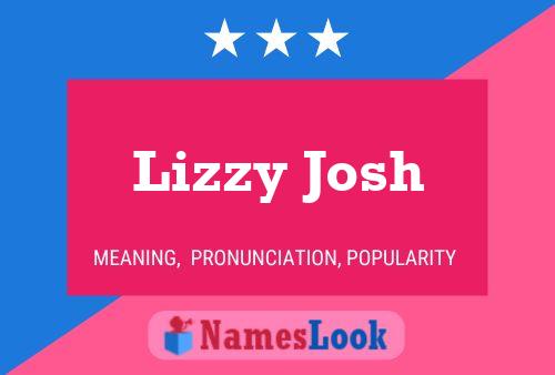 Lizzy Josh பெயர் போஸ்டர்